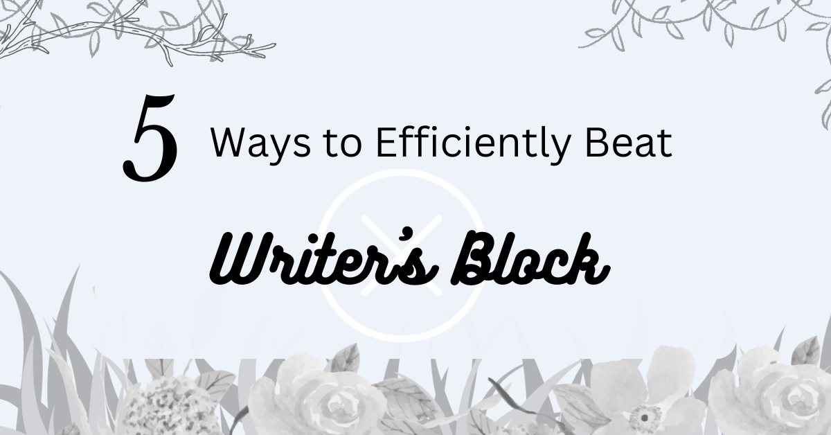 Five Ways to Beat Writer’s Block